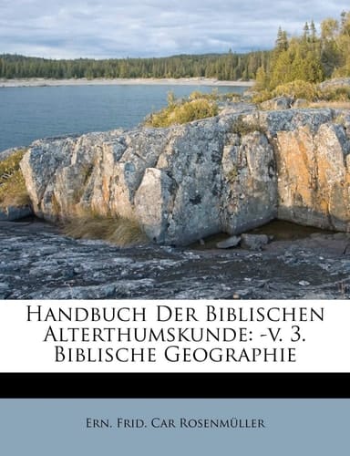 Handbuch Der Biblischen Alterthumskunde: ersten Bandes zweiter Theil. (German Edition)