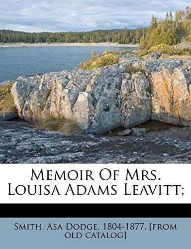 Memoir Of Mrs. Louisa Adams Leavitt;