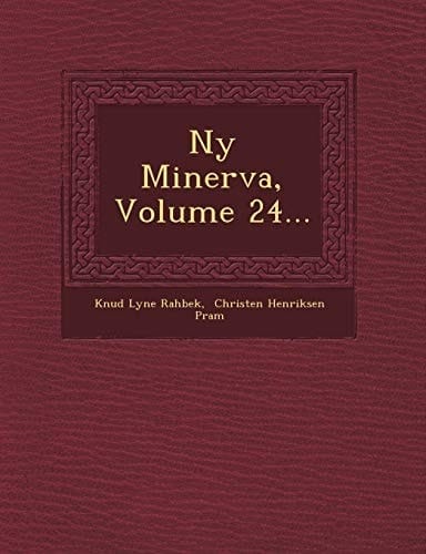 Ny Minerva, Volume 24...