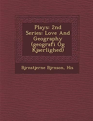 Plays: 2nd Series: Love And Geography (geografi Og Kjaerlighed)