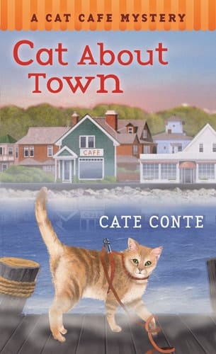 Cat About Town A Cat Cafe Mystery
