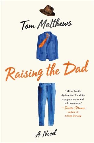Raising the Dad A Novel