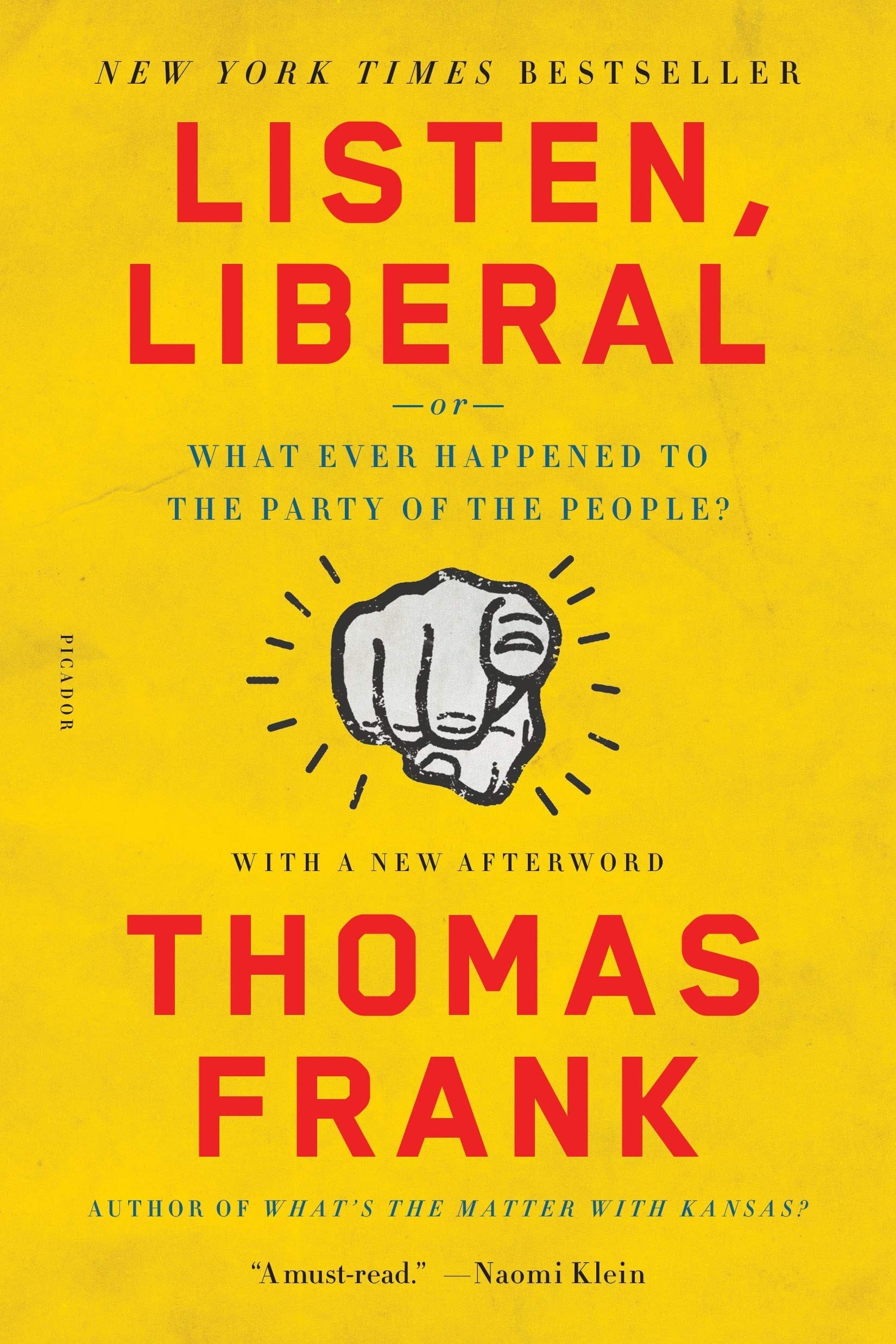 Listen, Liberal Or, What Ever Happened to the Party of the People?