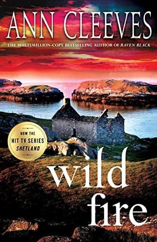 Wild Fire A Shetland Island Mystery