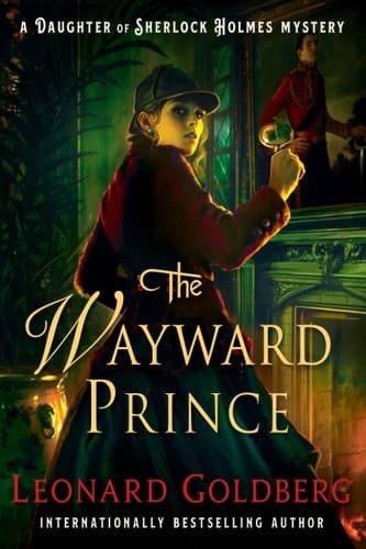 The Wayward Prince A Daughter of Sherlock Holmes Mystery
