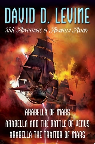The Adventures of Arabella Ashby Arabella of Mars, Arabella and the Battle of Venus, Arabella The Traitor of Mars