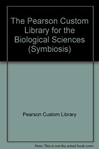 The Pearson Custom Library for the Biological Sciences (Symbiosis)