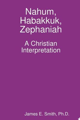 Nahum, Habakkuk, Zephaniah; A Christian Interpretation
