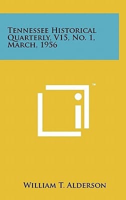 Tennessee Historical Quarterly, V15, No. 1, March, 1956