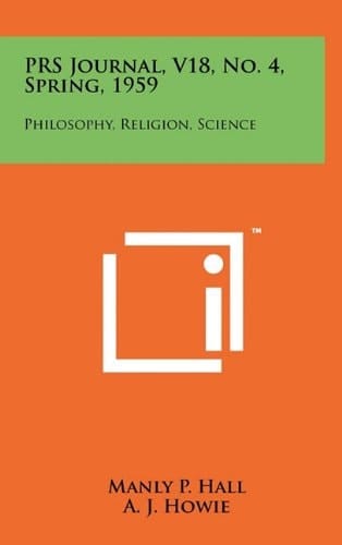 Prs Journal, V18, No. 4, Spring, 1959 Philosophy, Religion, Science
