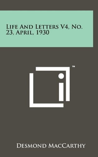 Life and Letters V4, No. 23, April, 1930