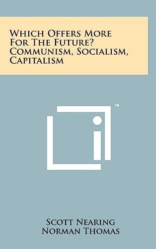 Which Offers More for the Future? Communism, Socialism, Capitalism