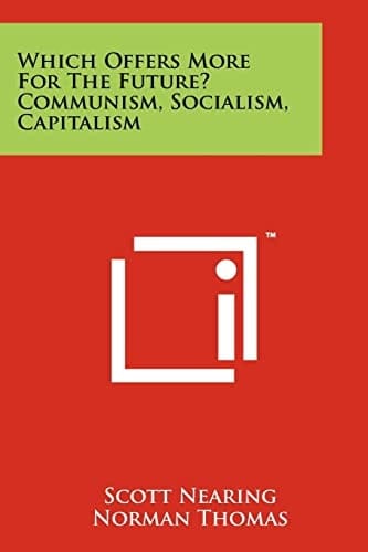Which Offers More For The Future? Communism, Socialism, Capitalism