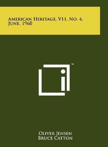 American Heritage, V11, No. 4, June, 1960