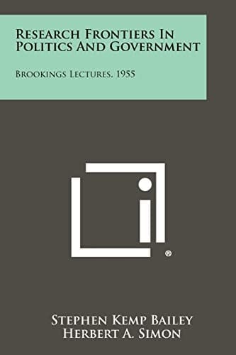 Research Frontiers in Politics and Government Brookings Lectures, 1955
