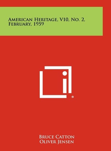 American Heritage, V10, No. 2, February, 1959