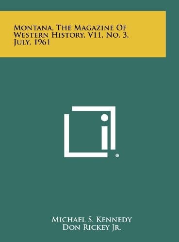 Montana, the Magazine of Western History, V11, No. 3, July, 1961