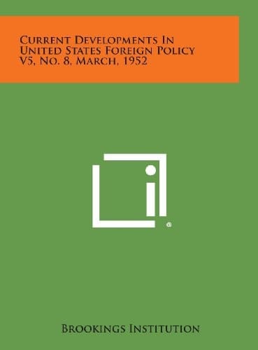 Current Developments in United States Foreign Policy V5, No. 8, March, 1952