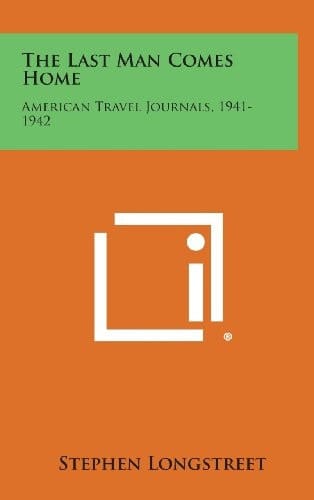 The Last Man Comes Home American Travel Journals, 1941-1942