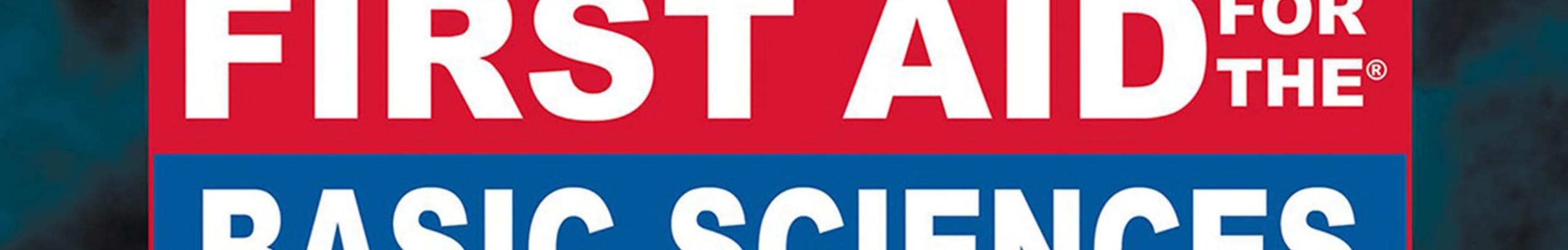 First Aid for the Basic Sciences: General Principles