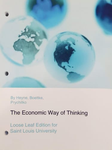The Economic Way of Thinking 13/e by Heyne, Boettke, Prychitko, Saint Louis University Edition