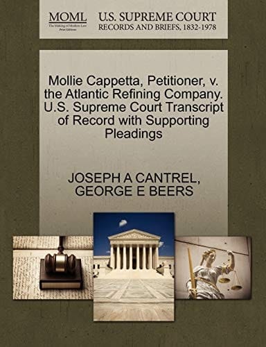 Mollie Cappetta, Petitioner, v. the Atlantic Refining Company. U.S. Supreme Court Transcript of Record with Supporting Pleadings