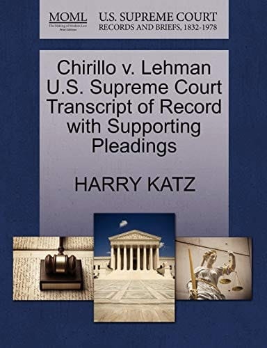 Chirillo v. Lehman U.S. Supreme Court Transcript of Record with Supporting Pleadings