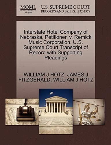 Interstate Hotel Company of Nebraska, Petitioner, v. Remick Music Corporation. U.S. Supreme Court Transcript of Record with Supporting Pleadings