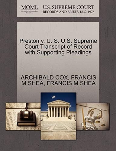 Preston v. U. S. U.S. Supreme Court Transcript of Record with Supporting Pleadings