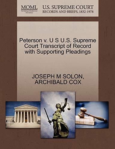 Peterson v. U S U.S. Supreme Court Transcript of Record with Supporting Pleadings