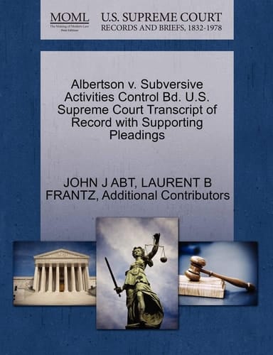 Albertson v. Subversive Activities Control Bd. U.S. Supreme Court Transcript of Record with Supporting Pleadings