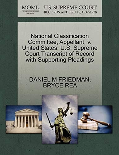 National Classification Committee, Appellant, v. United States. U.S. Supreme Court Transcript of Record with Supporting Pleadings