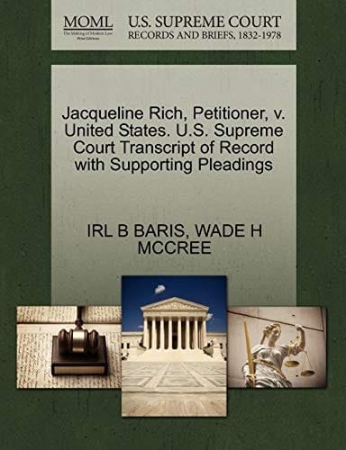 Jacqueline Rich, Petitioner, v. United States. U.S. Supreme Court Transcript of Record with Supporting Pleadings