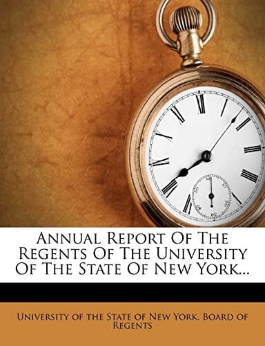 Annual Report Of The Regents Of The University Of The State Of New York...