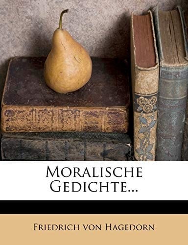 Moralische Gedichte...