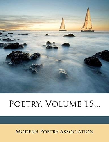 Poetry, Volume 15...