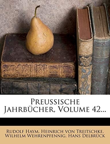 Preussische Jahrbucher, Volume 42... (German Edition)