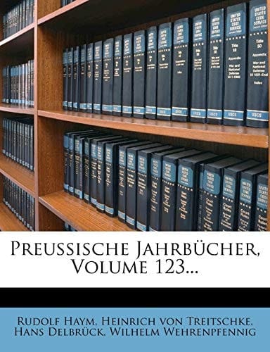 Preussische Jahrbucher, Volume 123... (German Edition)
