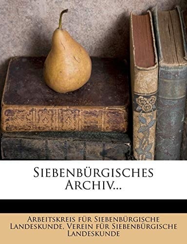 Archiv des Vereines für siebenbürgische Landeskunde. (German Edition)