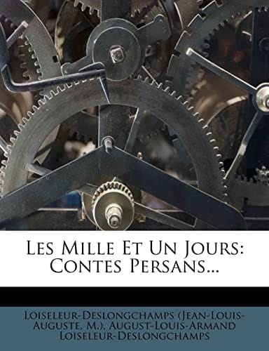 Les Mille Et Un Jours: Contes Persans... (French Edition)