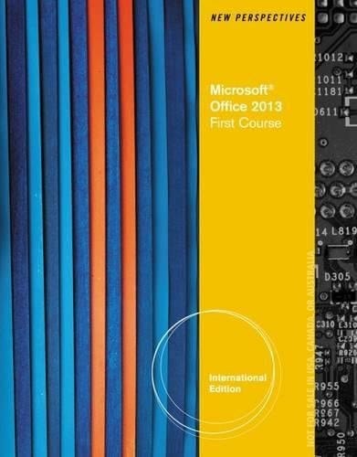 New Perspectives on Microsoft Office 2013 First Course