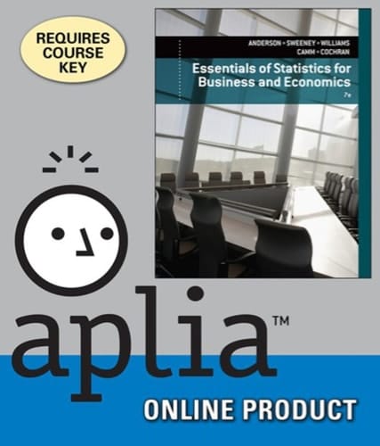 Aplia for Anderson/Sweeney/Williams/Camm/Cochran's Essentials of Statistics for Business and Economics, 7th Edition