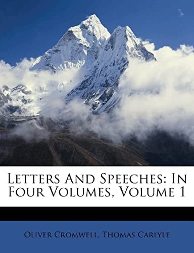 Letters And Speeches: In Four Volumes, Volume 1