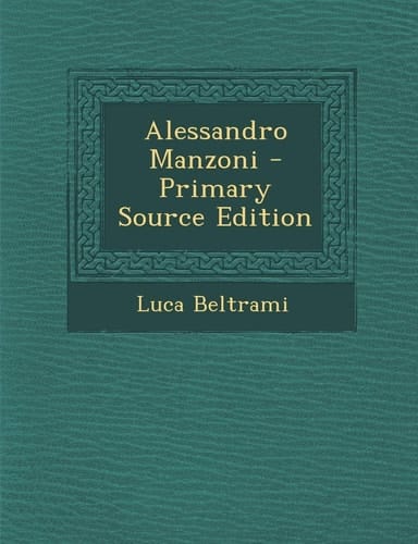 Alessandro Manzoni (Italian Edition)