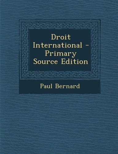 Droit International - Primary Source Edition (French Edition)