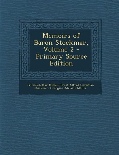 Memoirs of Baron Stockmar, Volume 2