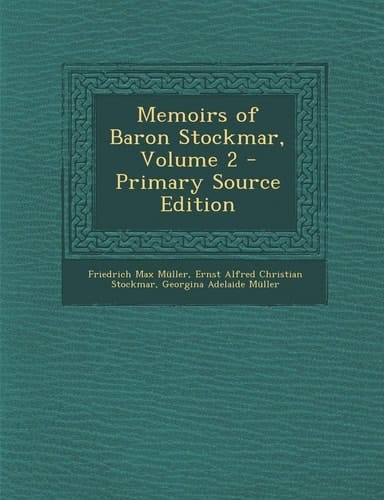Memoirs of Baron Stockmar, Volume 2