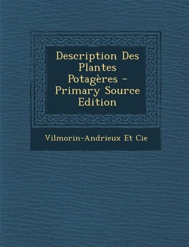 Description Des Plantes Potagères (French Edition)