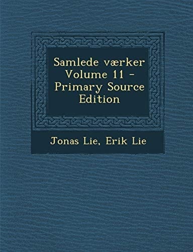 Samlede Vaerker Volume 11 - Primary Source Edition (Norwegian Edition)
