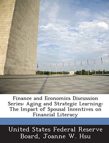 Finance and Economics Discussion Series: Aging and Strategic Learning: The Impact of Spousal Incentives on Financial Literacy